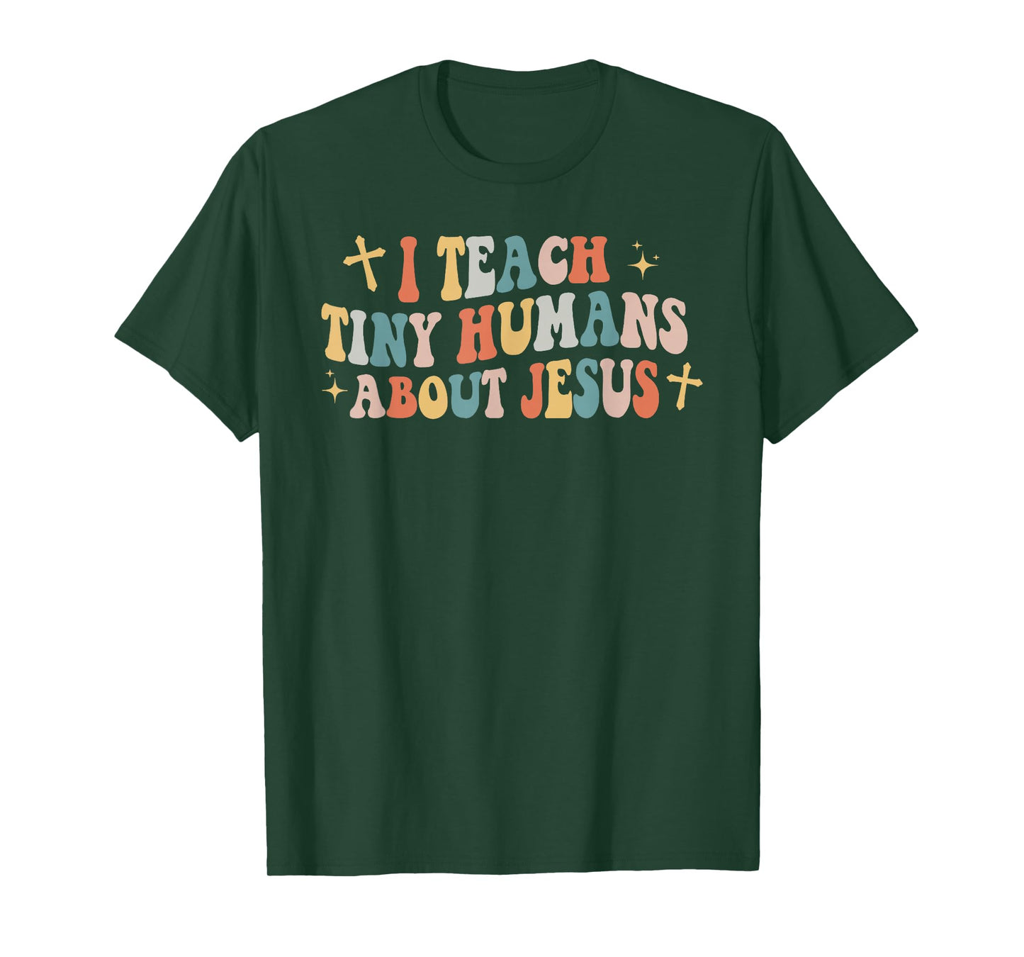 I Teach Tiny Humans About Jesus Christian Back To School Chr T-Shirt