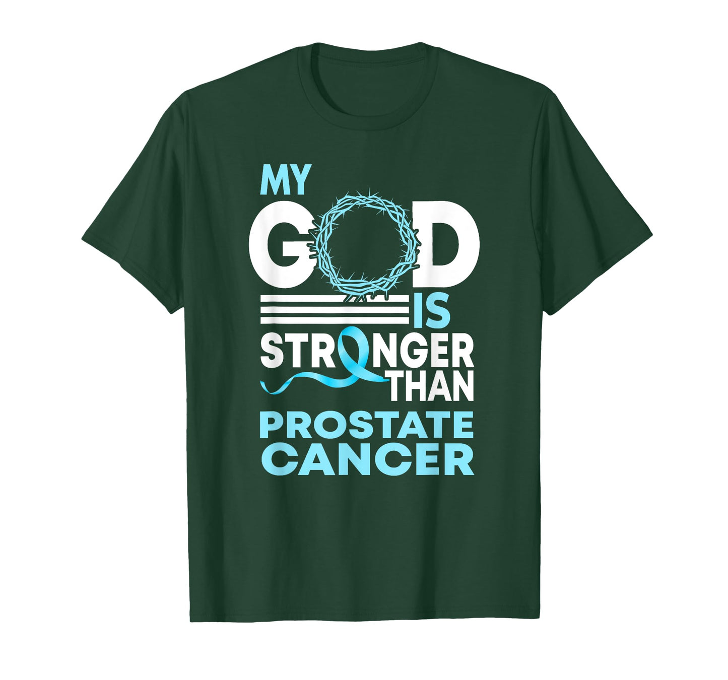 Faith My God Is Stronger Than Prostate Cancer Awareness T-Shirt