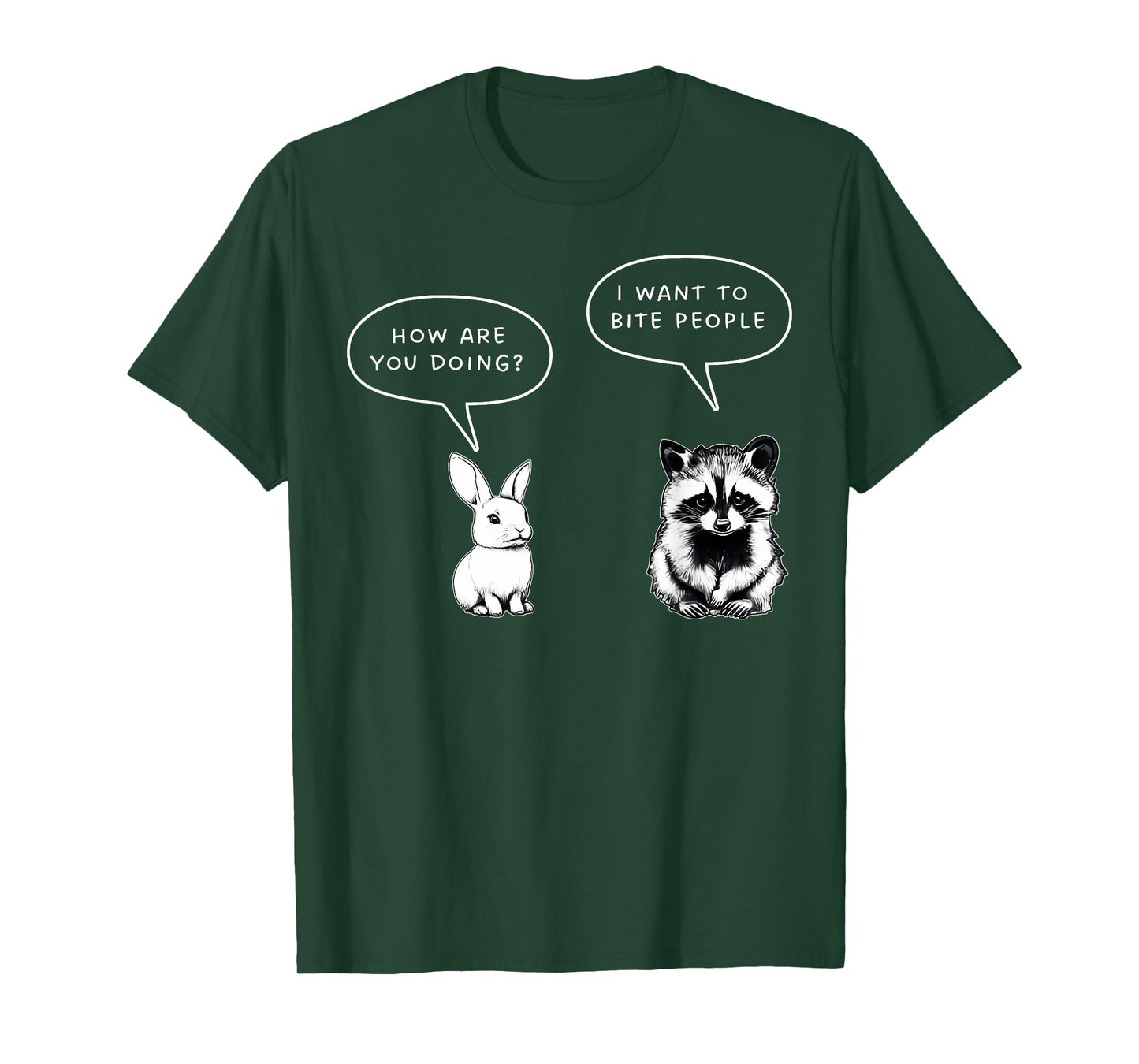 How Are You Doing I Want To Bite People Funny Raccoon Rabbit T-Shirt
