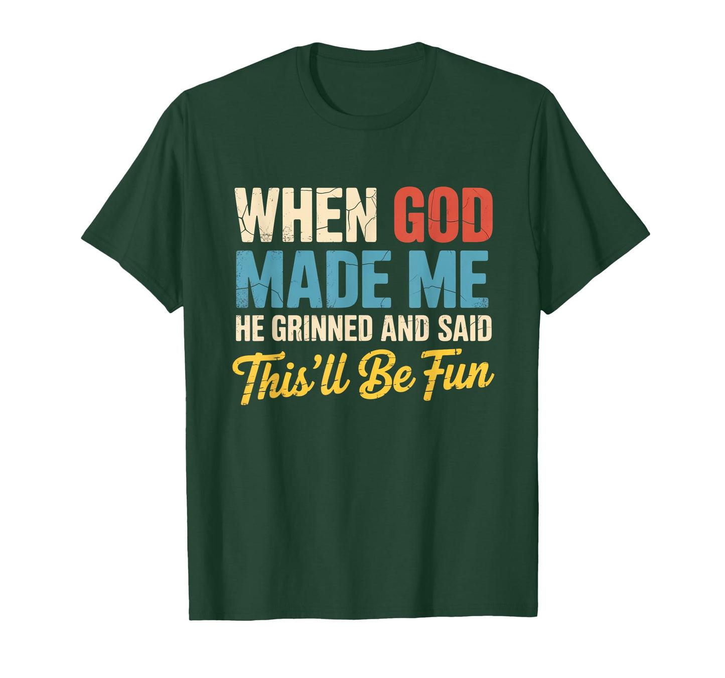 When God Assembled Me He Grinned and Said funny Sarcastic T-Shirt