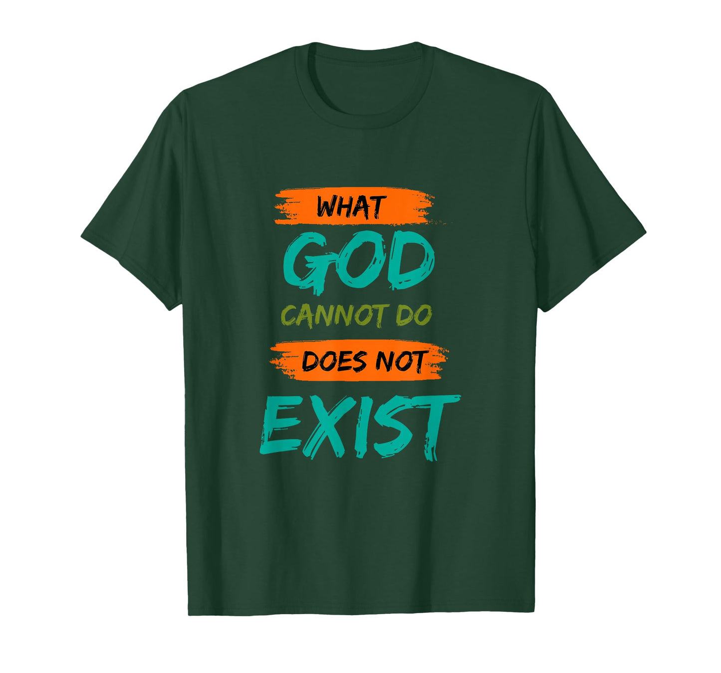 What God Cannot Do Does Not Exist- NSPPD Morning Prayer T-Shirt