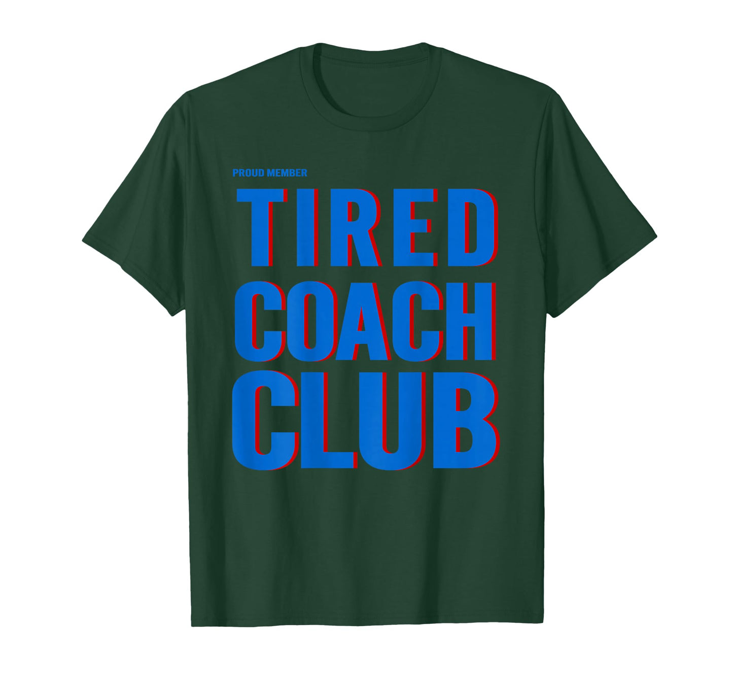 Proud Member Tired Coach Club Funny Workout (ON BACK) T-Shirt