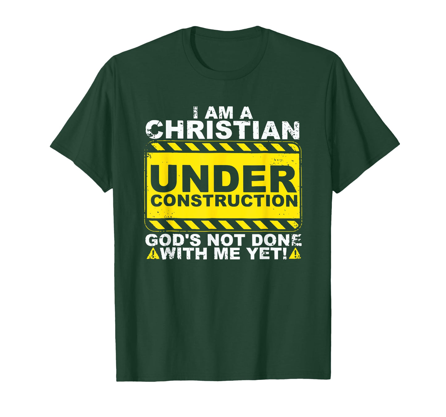 I Am A Christian Under Construction Insational Religious T-Shirt