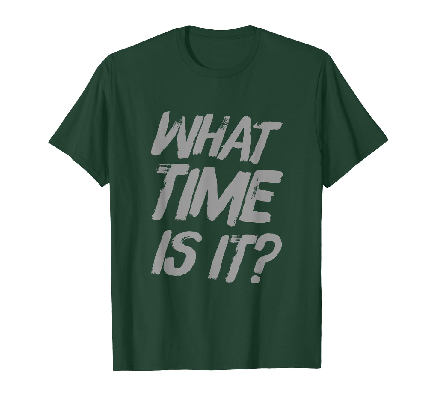 Funny Time Quotes What Time Is It Jokes What Time Is It T-Shirt
