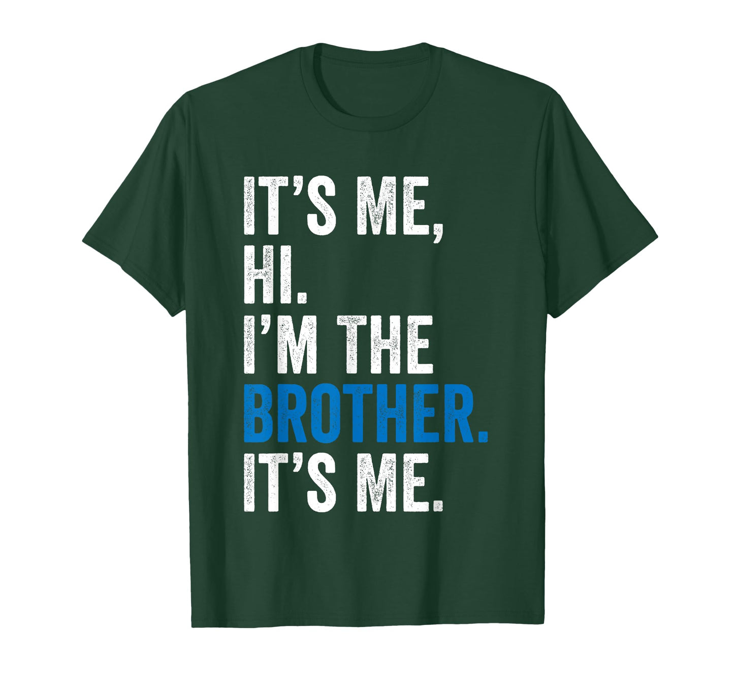 It's Me Hi I'm The Brother It's Me Retro Bro Funny Brothers T-Shirt