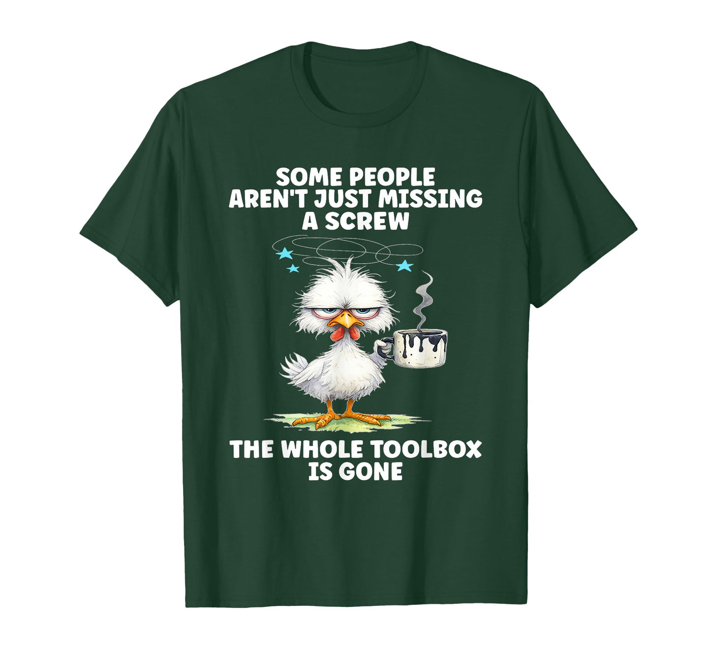 Some People aren't Just Missing A Screw T-Shirt