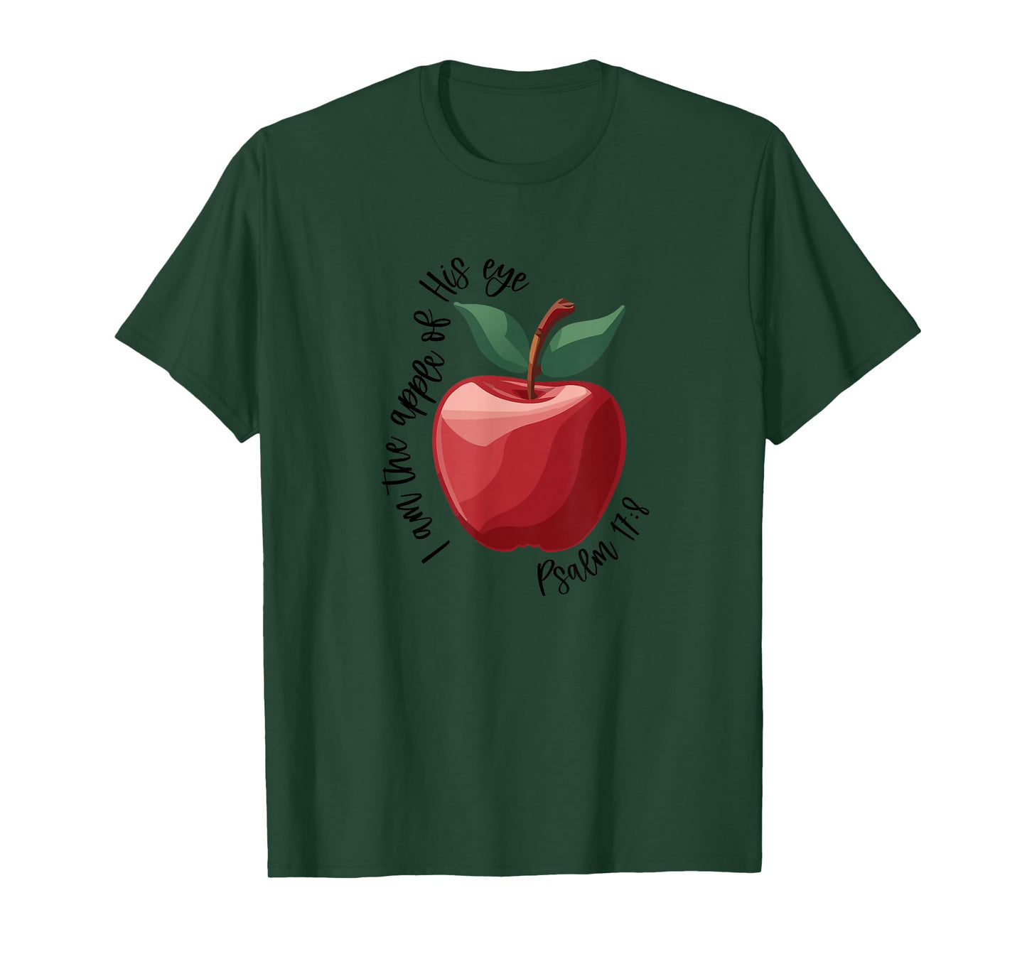 Apple of His Eye | Bible Verse | Psalm 17:8 Spiritual T-Shirt