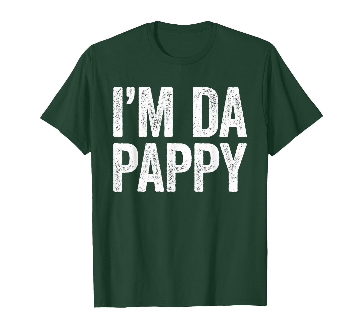 I'm Da Pappy Shirt Men Fathers Day Pappy T-Shirt