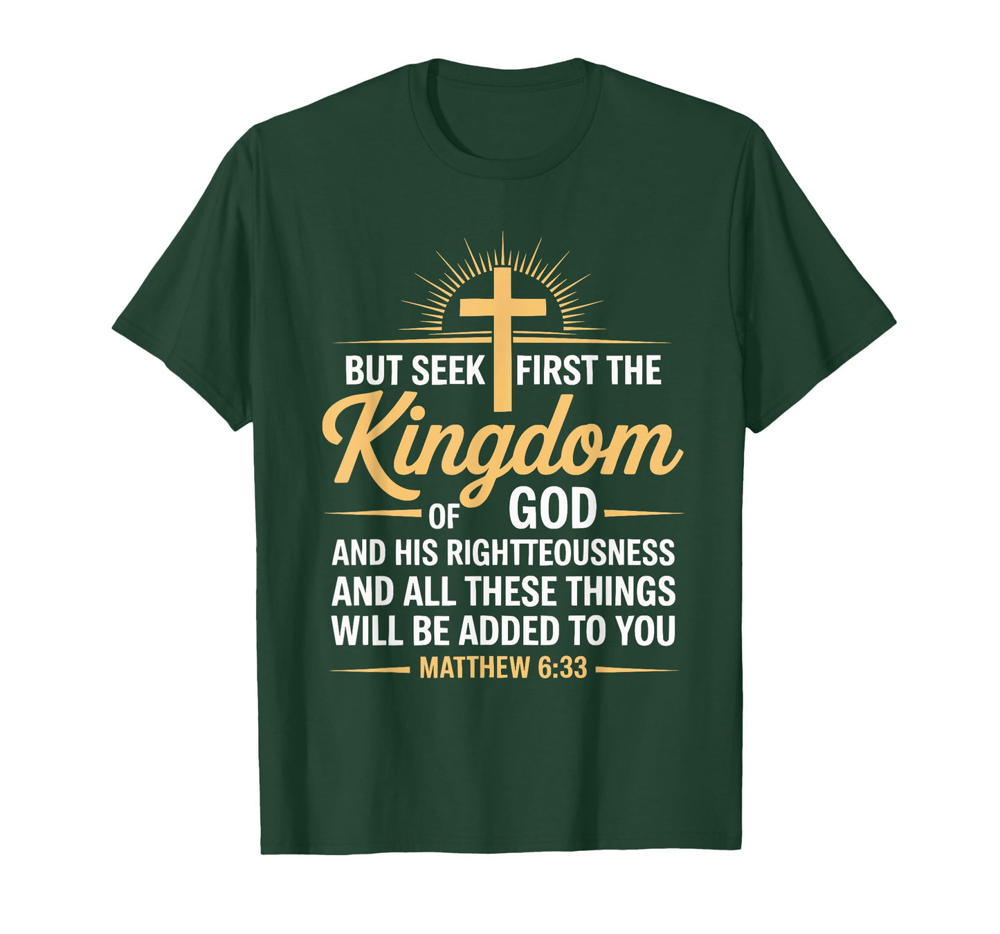 But First Seeks the Kingdom Justice Matthew 6:33 T-Shirt