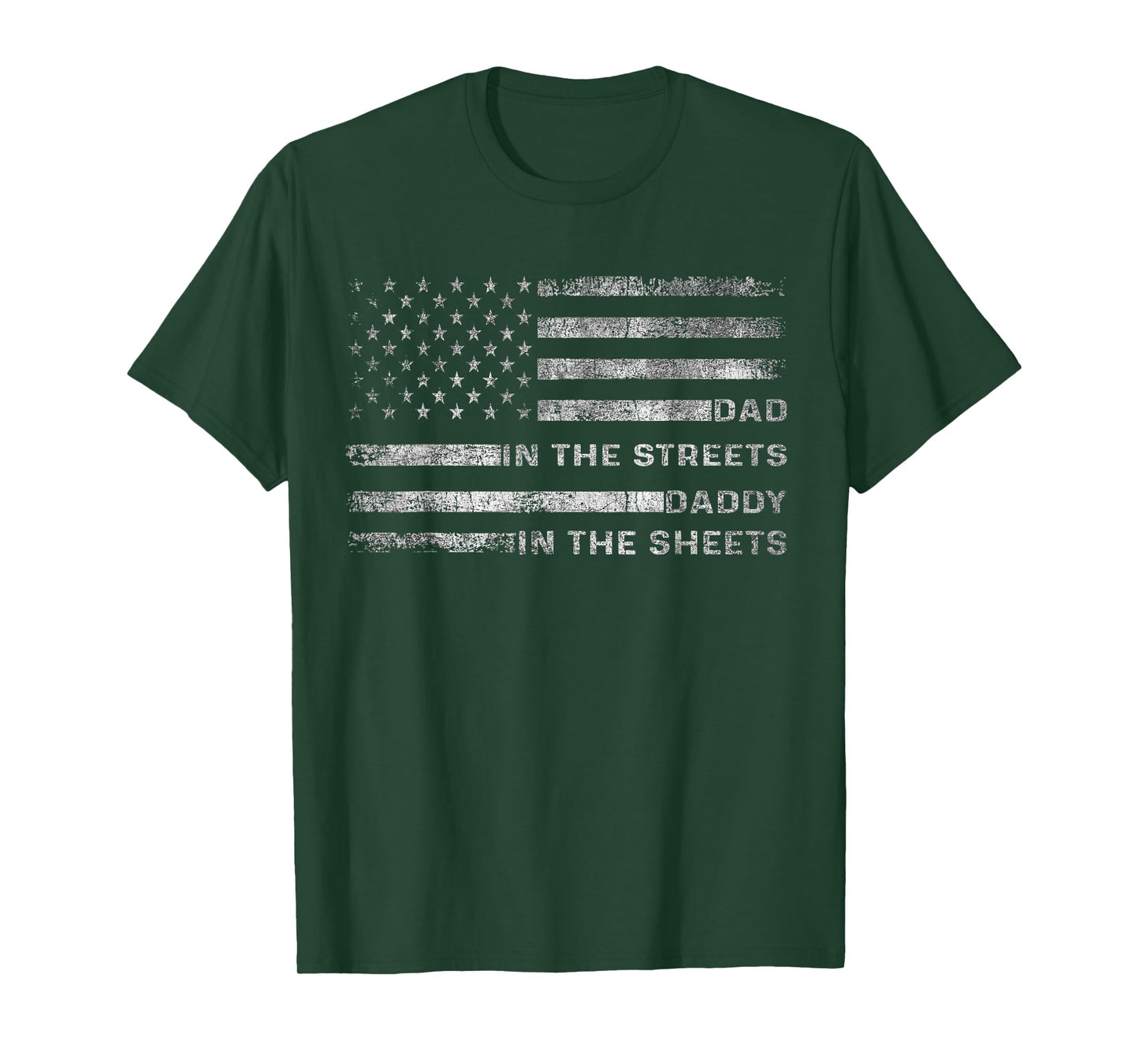 Dad In The Streets Daddy In The Sheets Apparel USA Flag T-Shirt