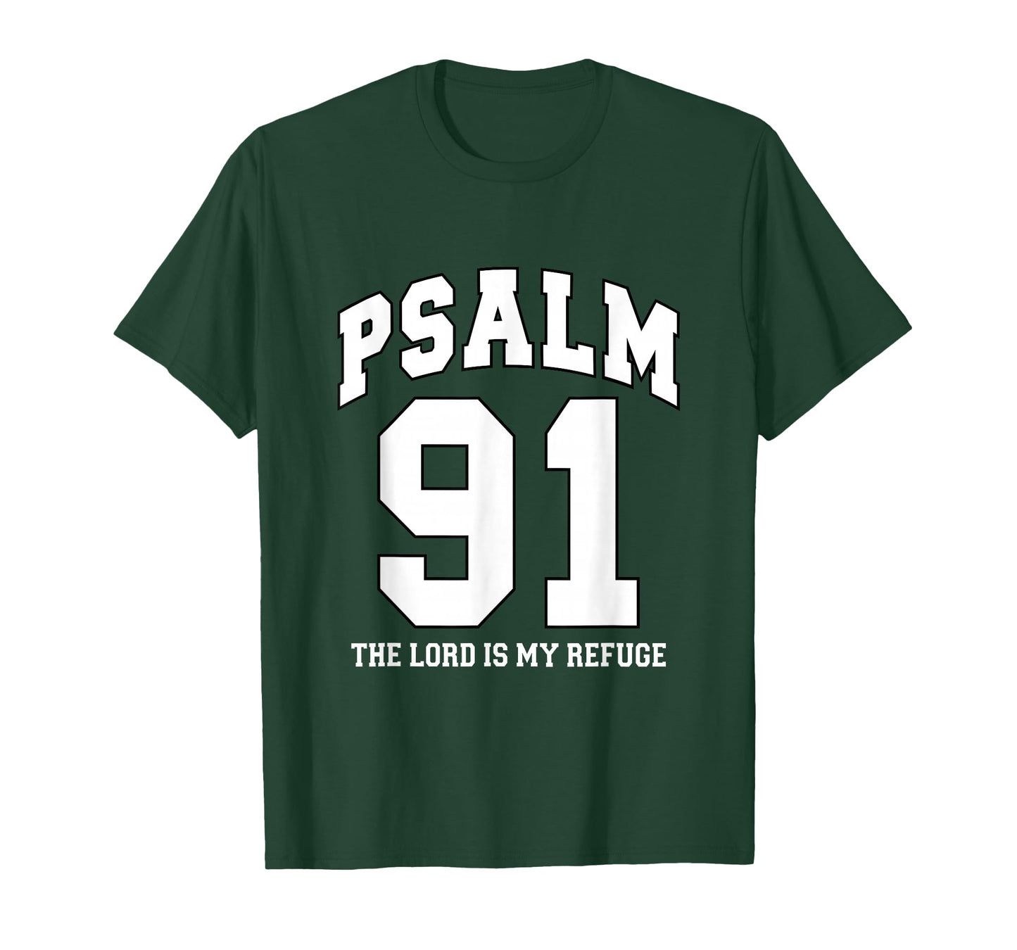 Psalm 91 The Lord is My Refuge - White Black Christian Faith T-Shirt