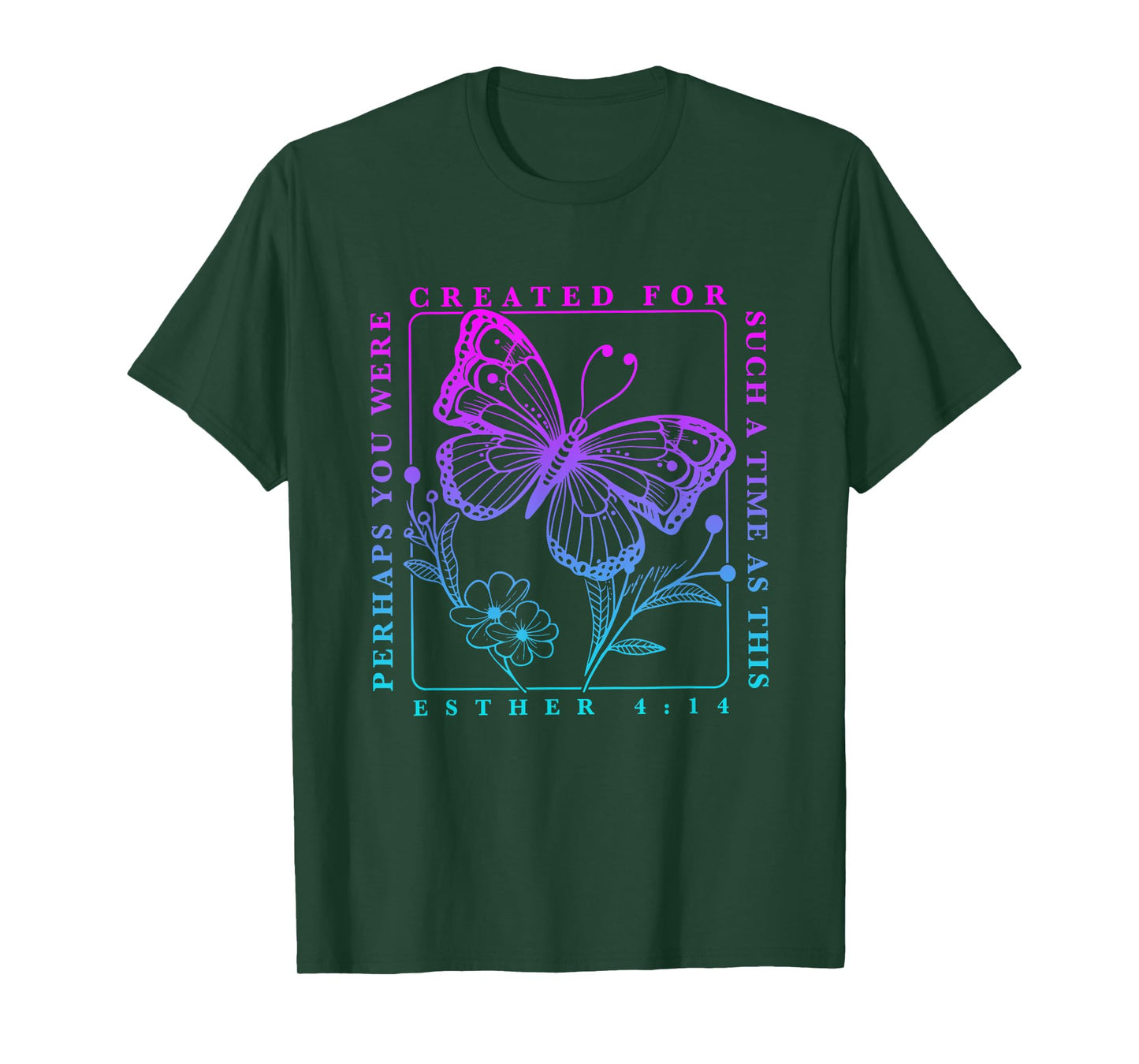 Created for such a time as this perhaps you were Butterfly T-Shirt