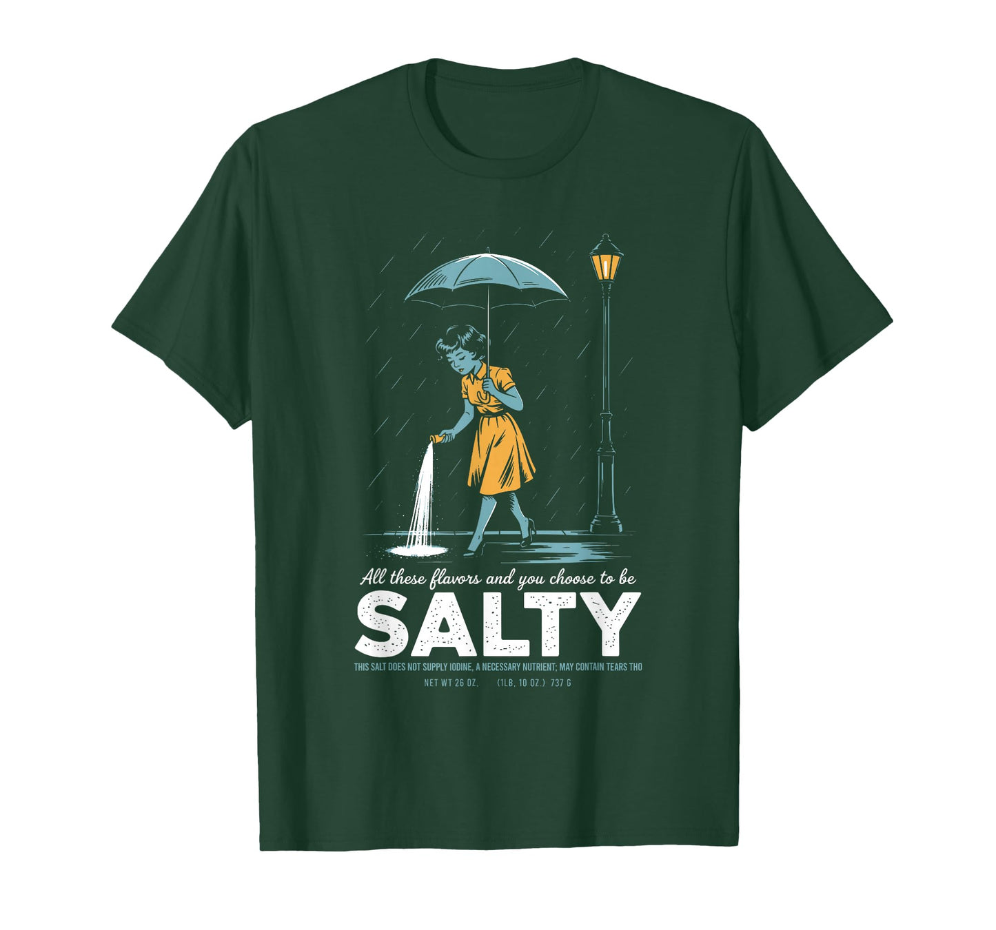 All These Flavors and You Choose to Be Salty Meme Humor T-Shirt