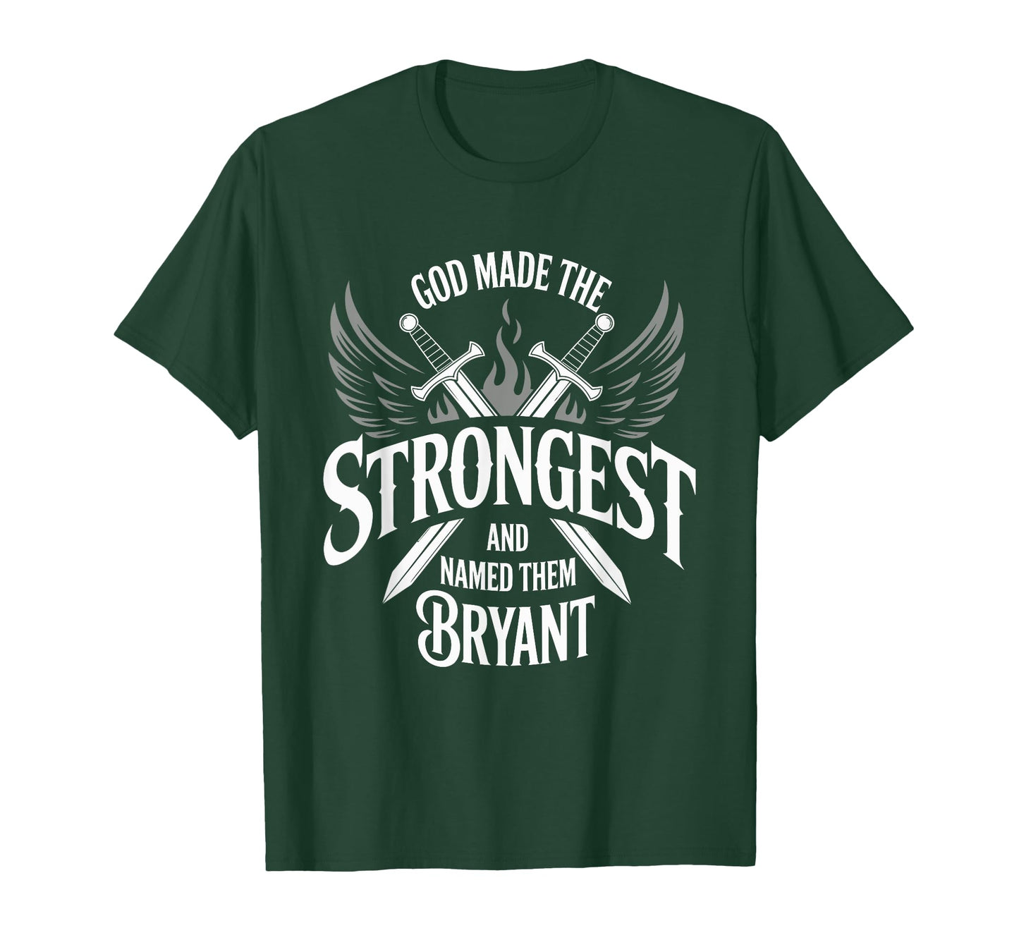 God Made the Strongest and Named Them Bryant Family Name T-Shirt