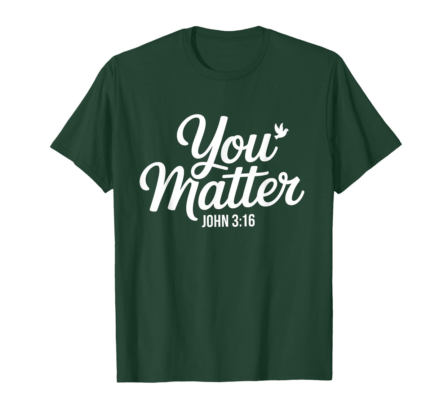 You Matter John 3 16 Bible Verse Christian Faith Quote T-Shirt