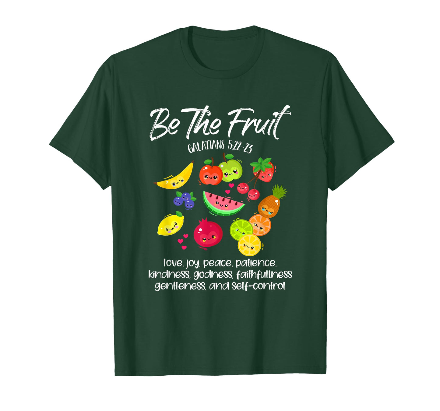 Be The Fruit Christian Verse Spirit Galatians Inspirational T-Shirt