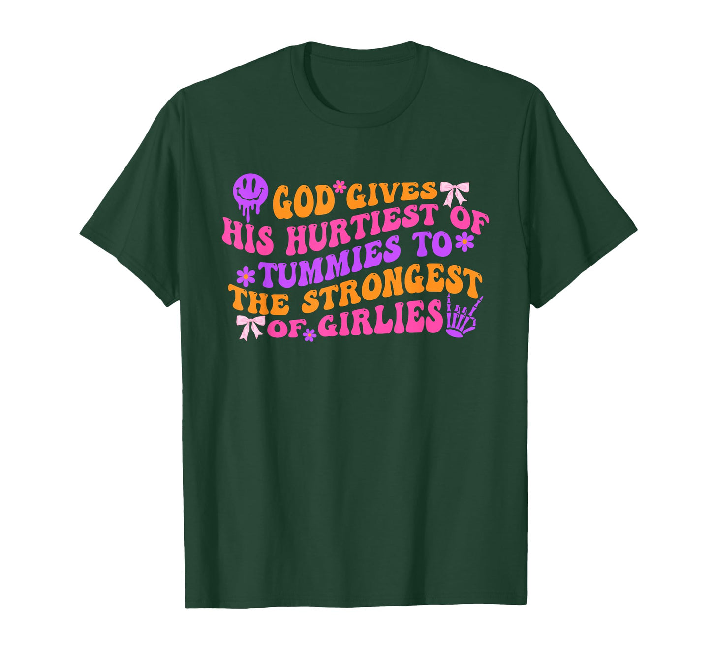 God Gives His Hurtiest Of Tummies To The Strongest Design T-Shirt