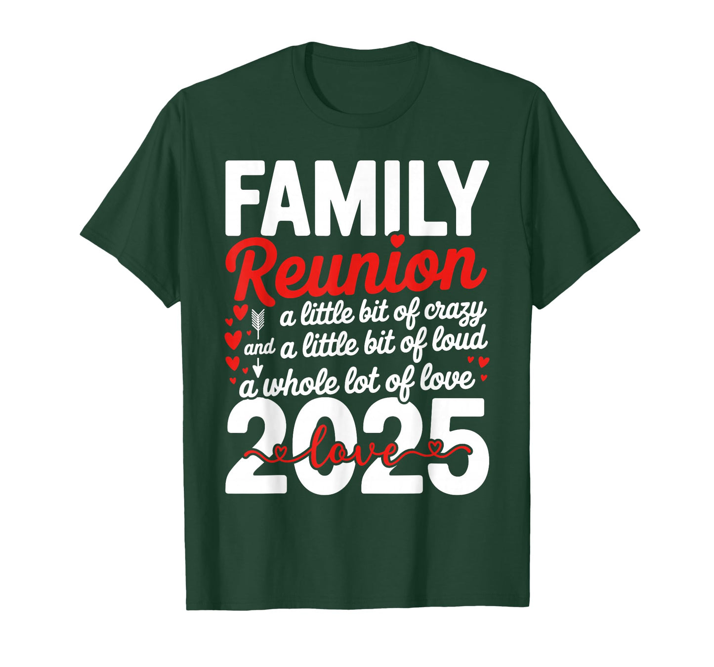 Cool Family Reunion 2025 A Little Bit of Crazy Loud And Love T-Shirt