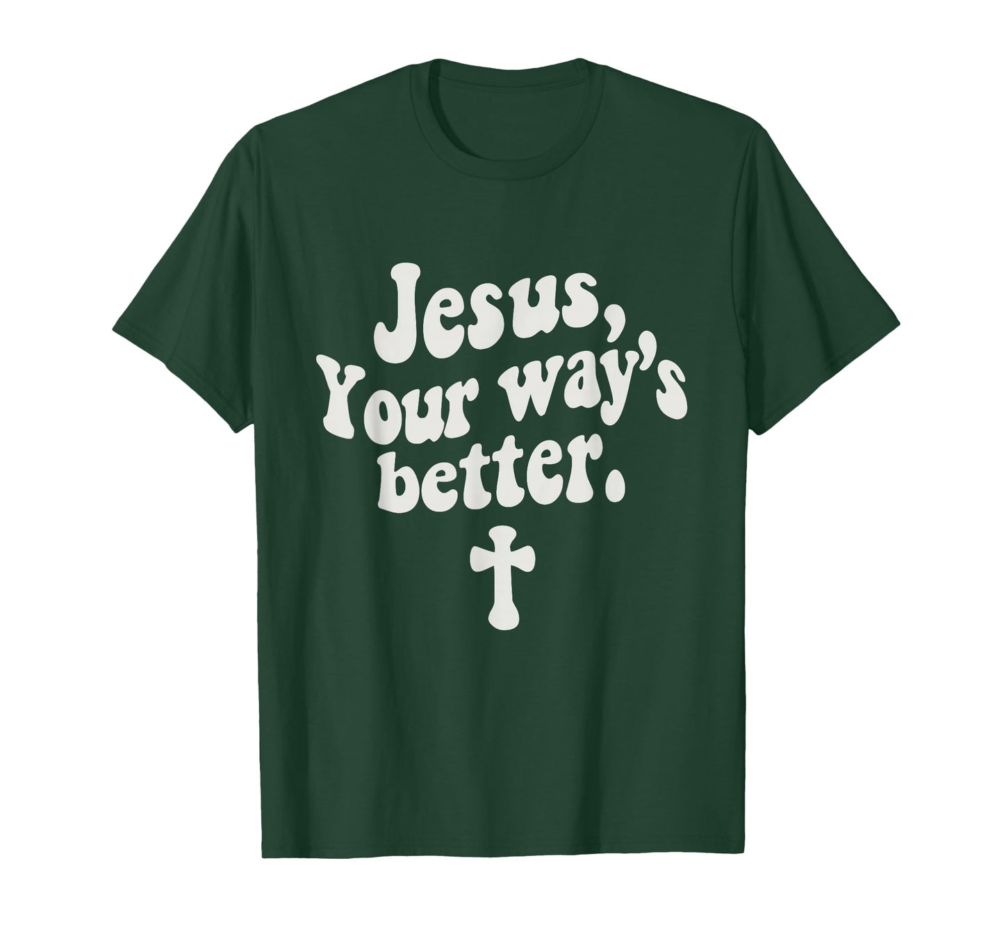 Jesus Your Way's Better Christian Quote Retro Bible T-Shirt