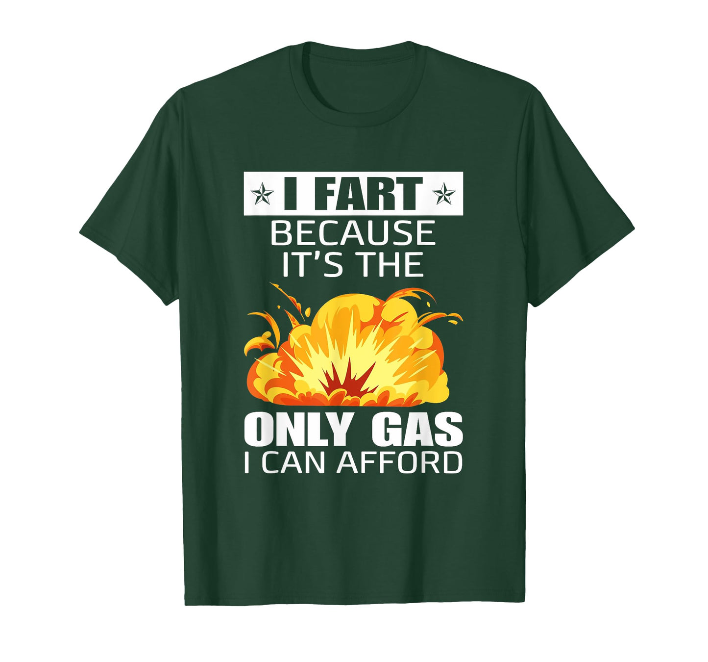 I Fart Because It's The Only Gas I Can Afford Hilarious T-Shirt