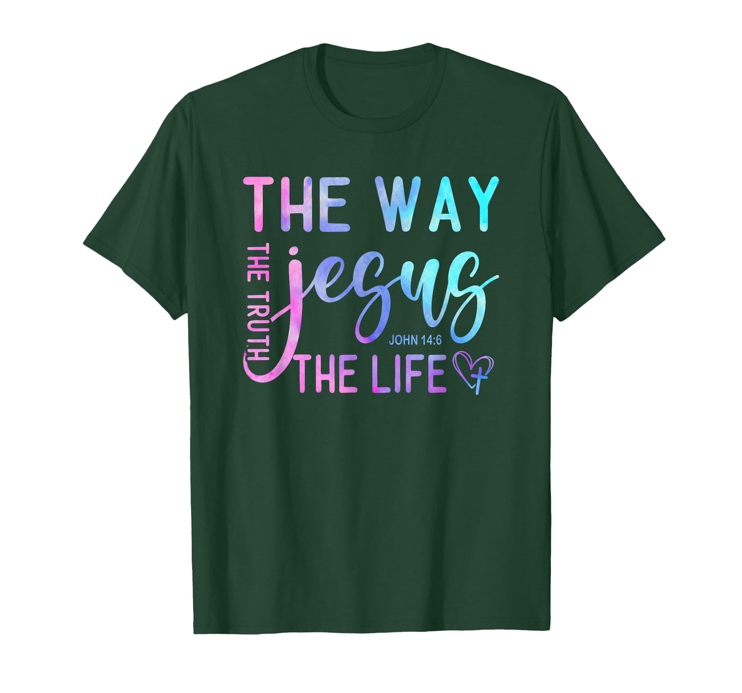 The Way, Truth & Life - John 14:6 Bible Verse Gift T-Shirt