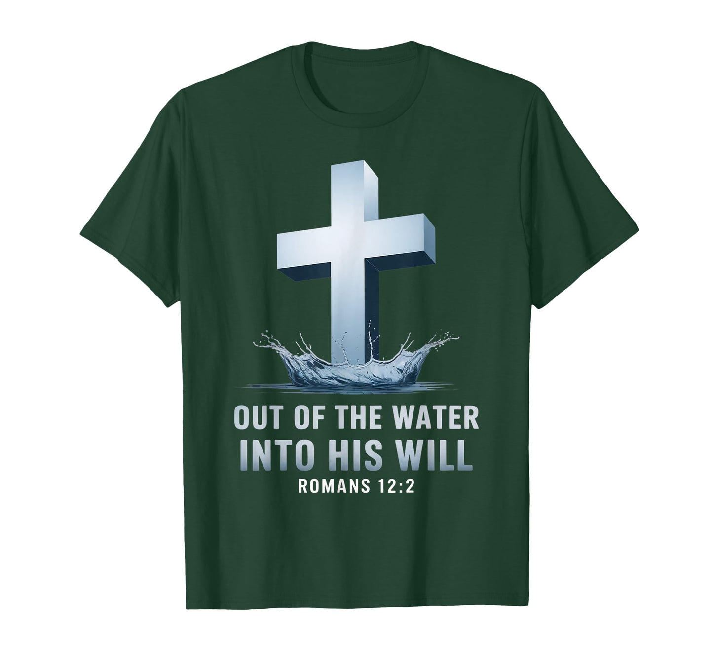 Out Of The Water Baptism Bible Verse Christian Baptized T-Shirt