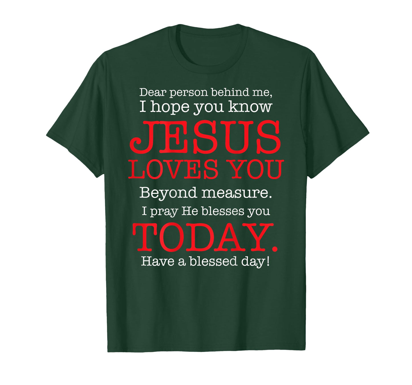 Person Behind Me I Hope You Know Jesus Loves You Bible Tee T-Shirt