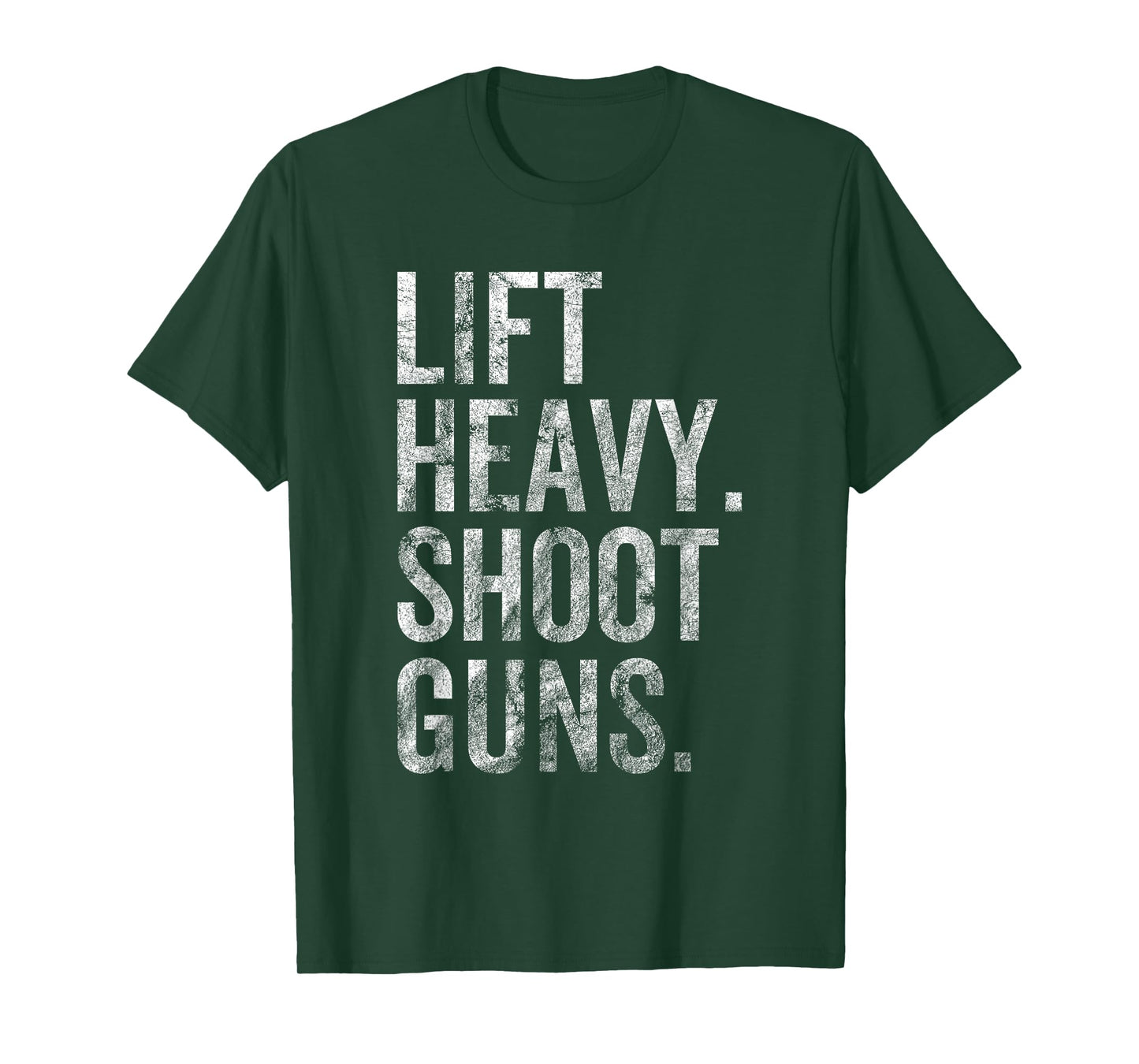 Lift Heavy Shoot Guns Hunting Lover Gym Workout T-Shirt