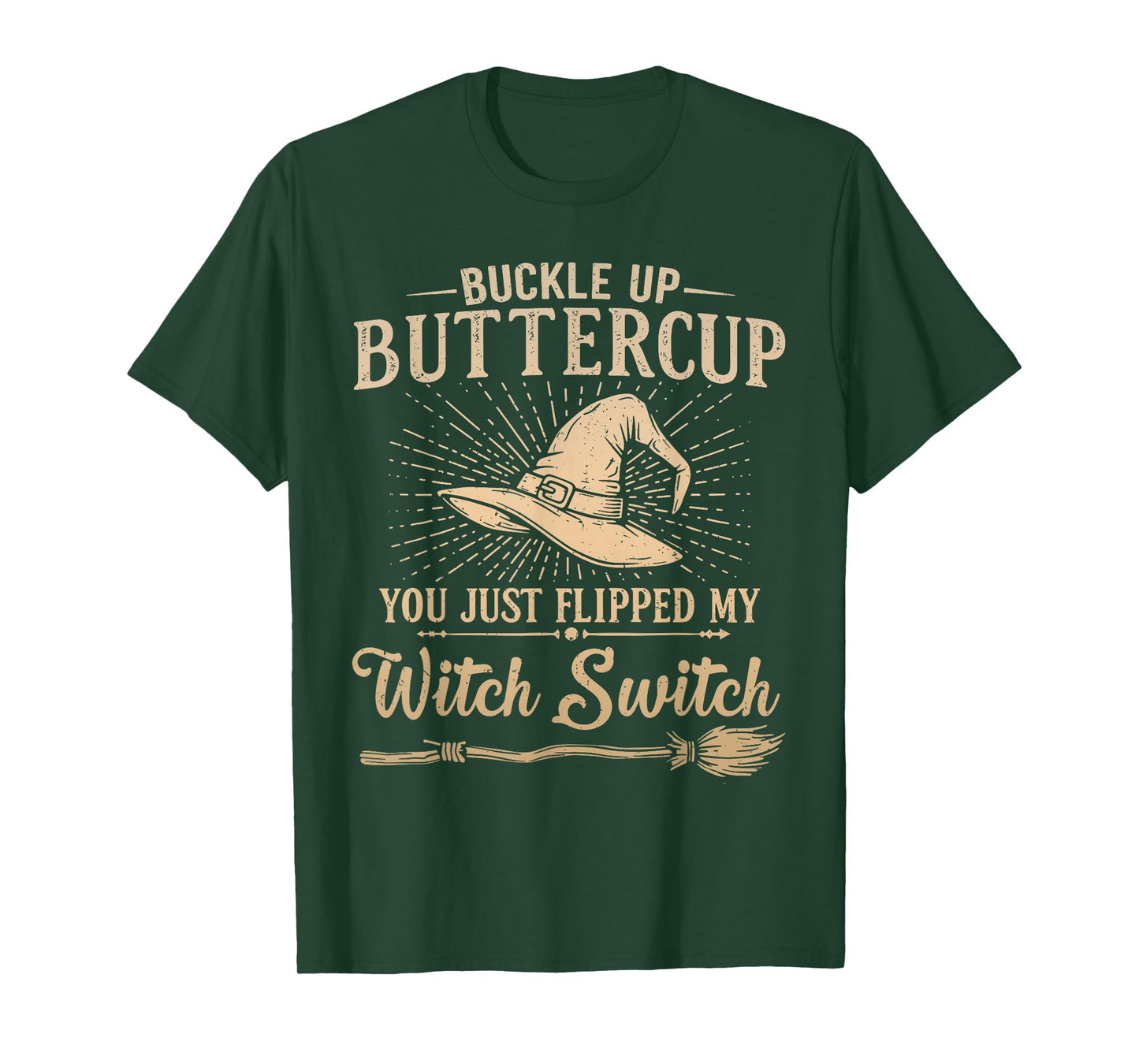Buckle Up Buttercup Witch Switch Funny Halloween Witch T-Shirt