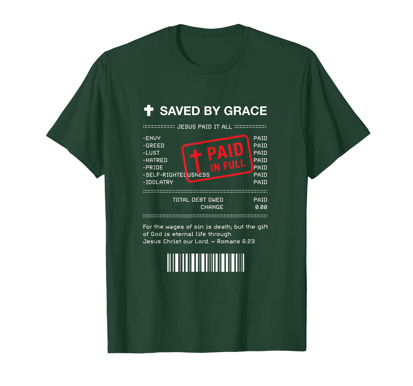 Christian Shirt - Jesus Paid It All Receipt Romans 6:23 T-Shirt