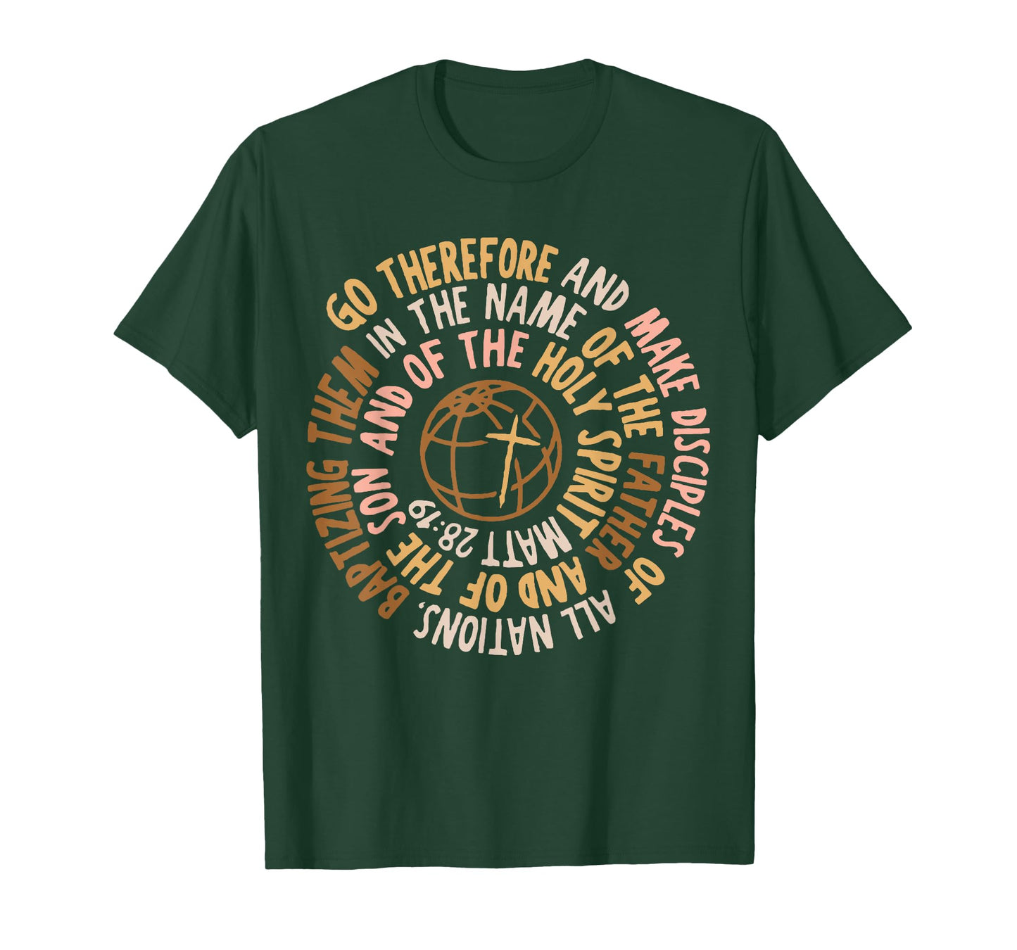 Go Therefore And Make Disciples Of All Nations, Christian T-Shirt