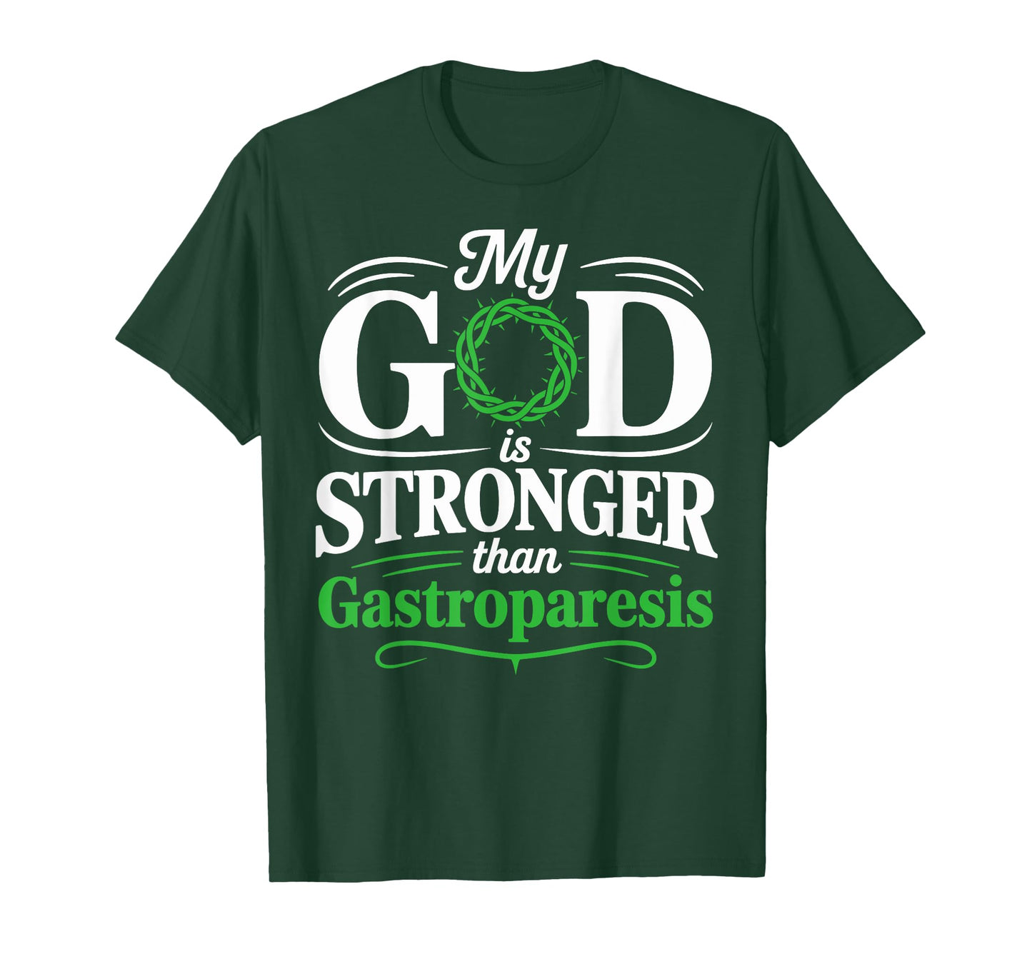 My God Is Stronger Than Gastroparesis Awareness T-Shirt