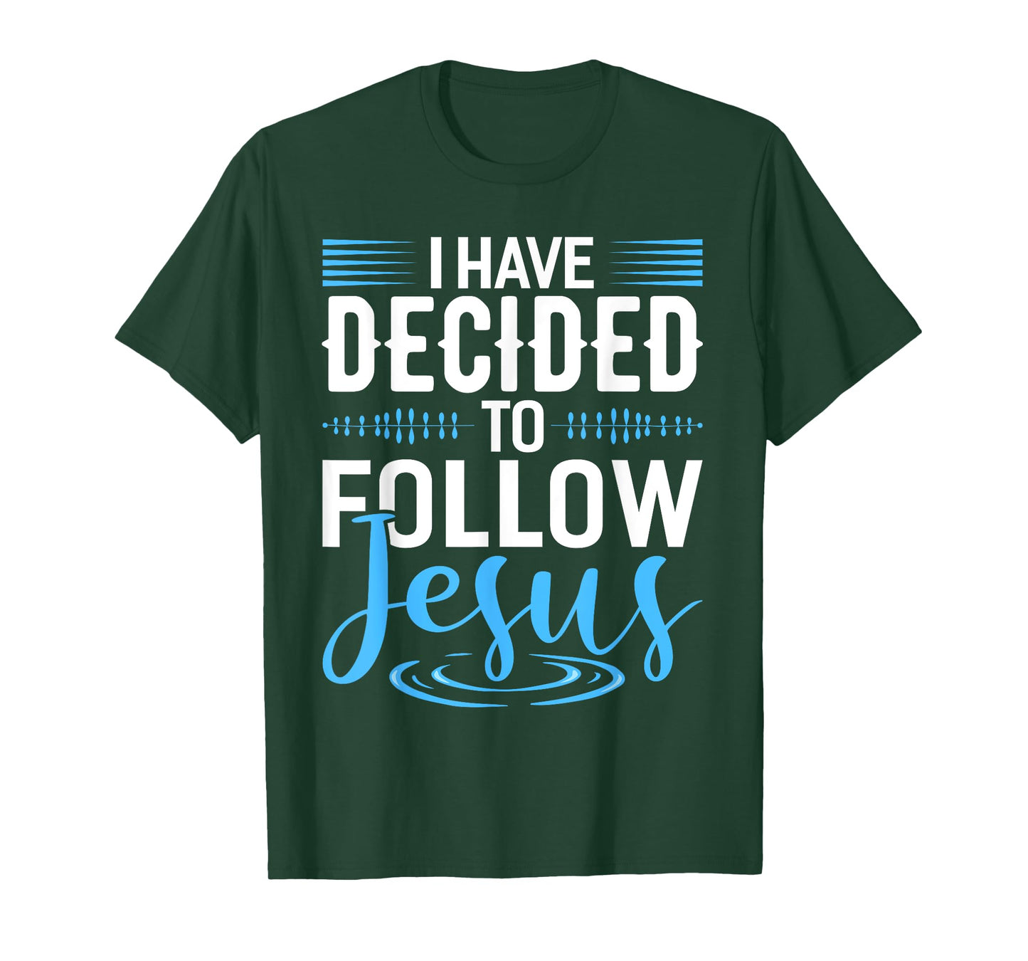 I Have Decided To Follow Jesus Shirt Christian Shirts God T-Shirt