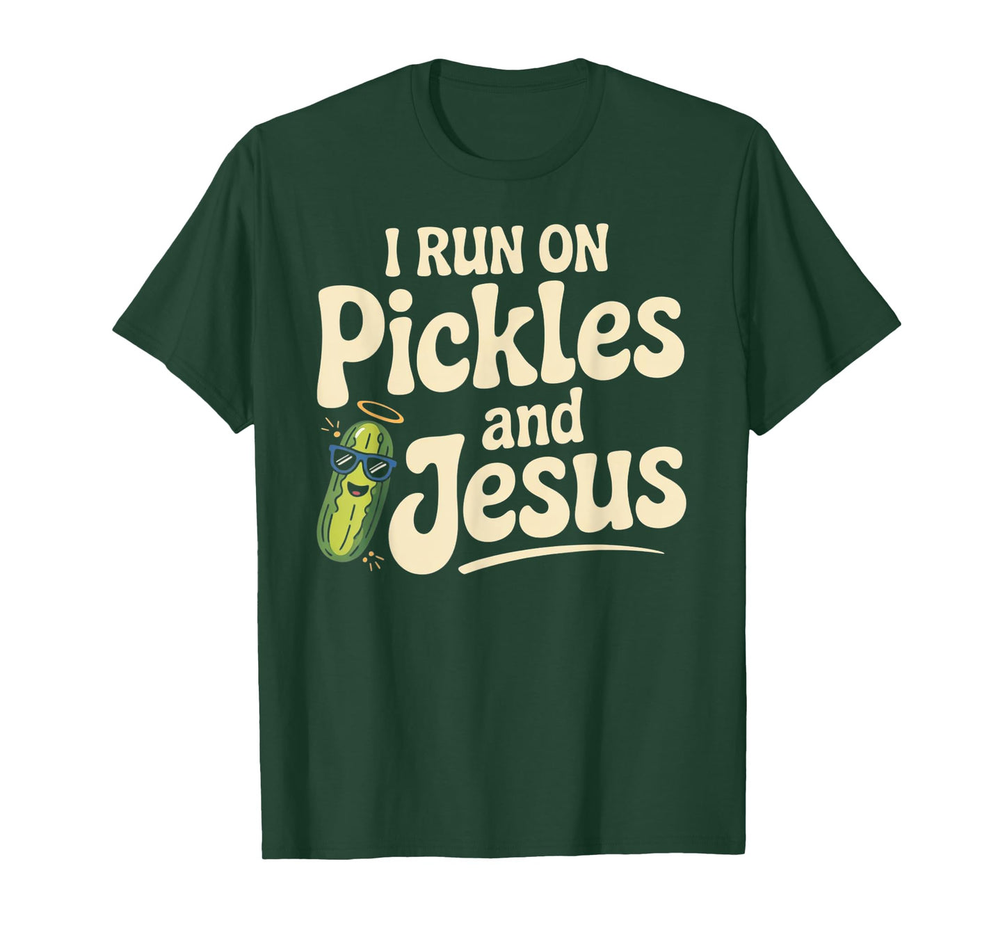 I Run On Pickles and Jesus Religious T-Shirt