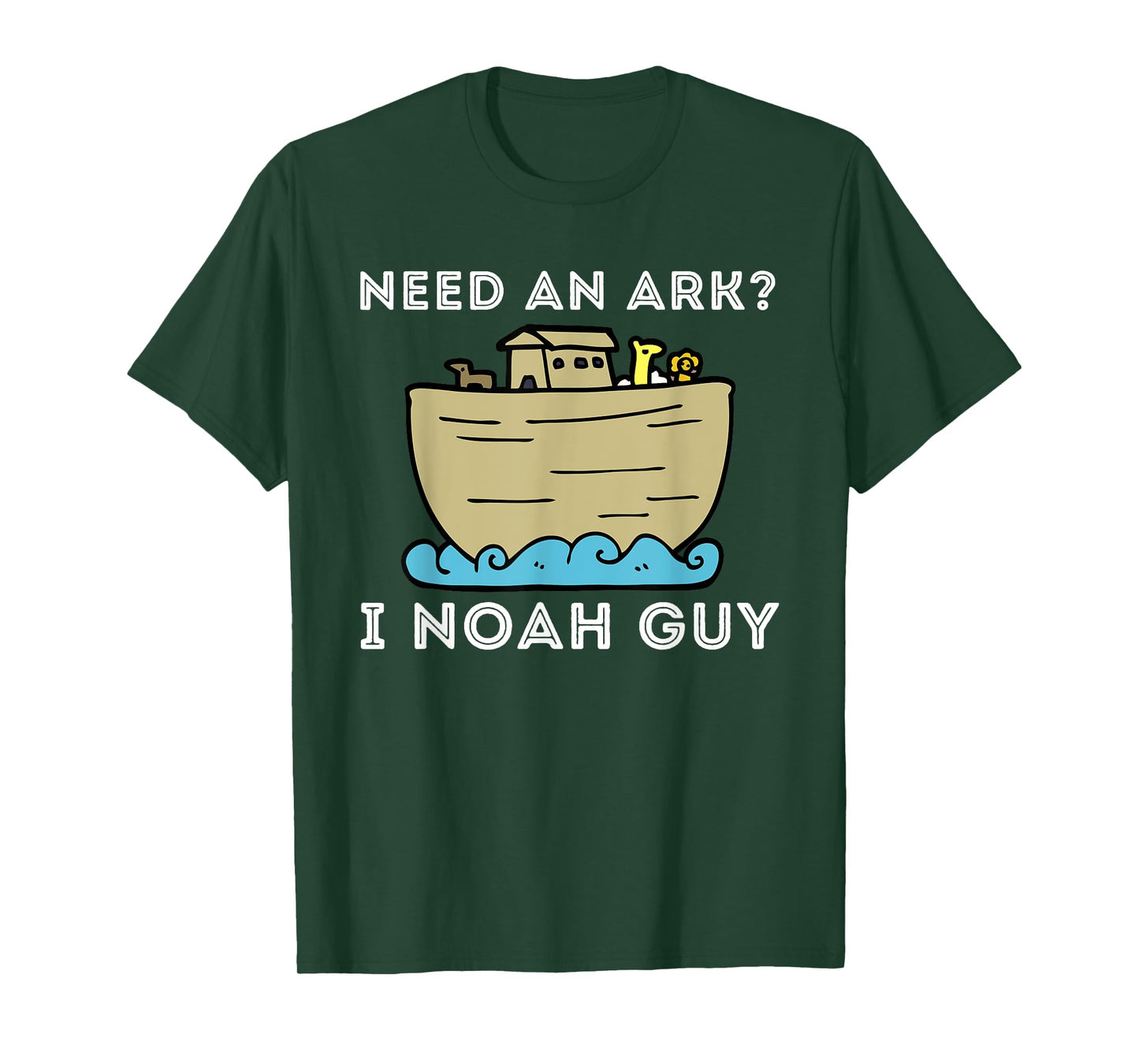 Need An Ark? I Noah Guy - Funny Christian Bible & Jesus T-Shirt