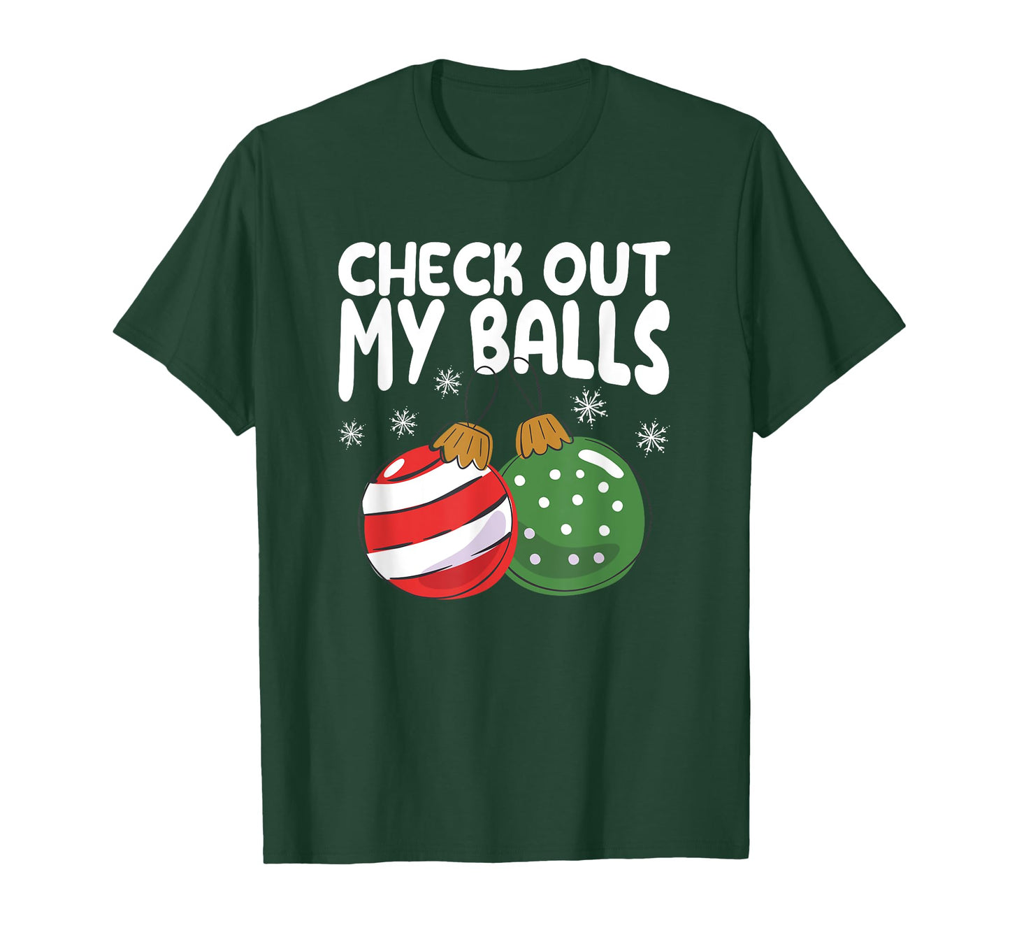 Check Out My Balls Funny Dirty Christmas Joke Naughty Xmas T-Shirt