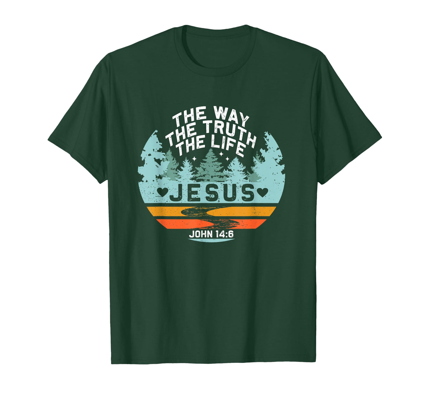 Jesus The Way The Truth Life Verse Religious Retro Nature T-Shirt
