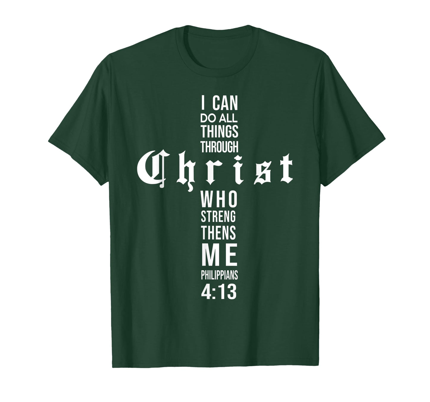 Cross Christ Philippians 4 13 Bible Verse All Through Jesus T-Shirt
