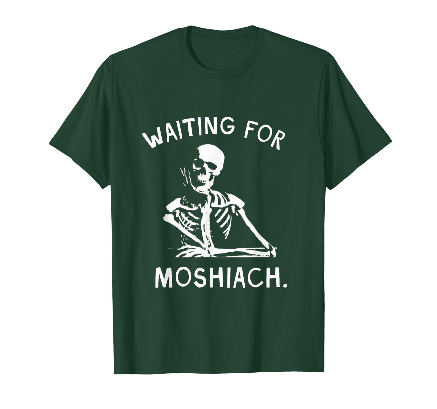 Waiting for Moshiach Jewish Redemption Geulah Faith Passover T-Shirt
