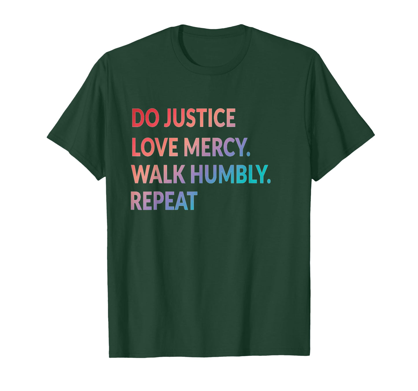 Do Justice Love Mercy Walk Humbly Repeat Christian T-Shirt T-Shirt