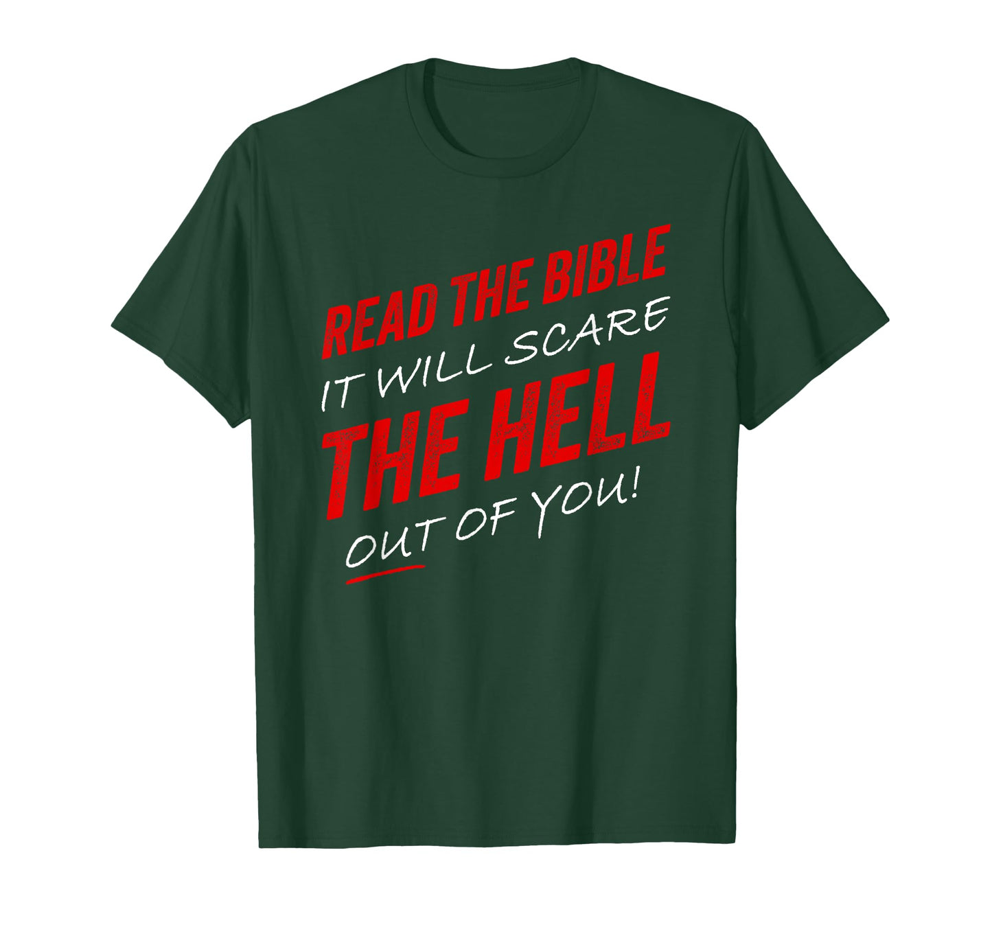 Read The Bible – It Will Scare The Hell Out of You Gospel T-Shirt