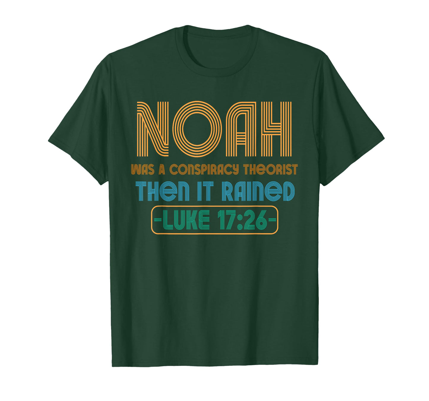 Christian Funny Conservative Noah Was A Conspiracy Theorist T-Shirt
