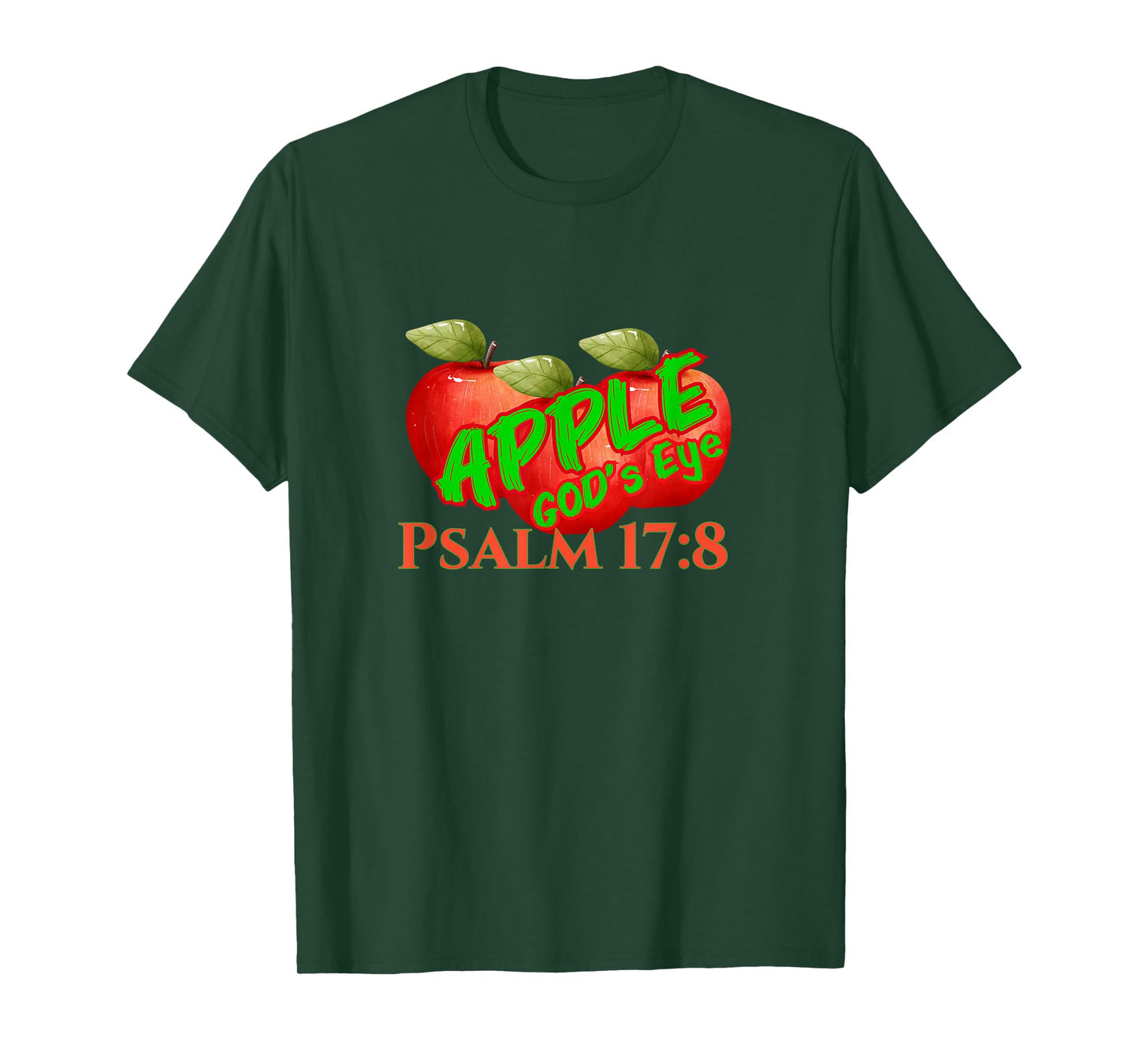 Apple of God's Eye Psalm 17:8 T-Shirt