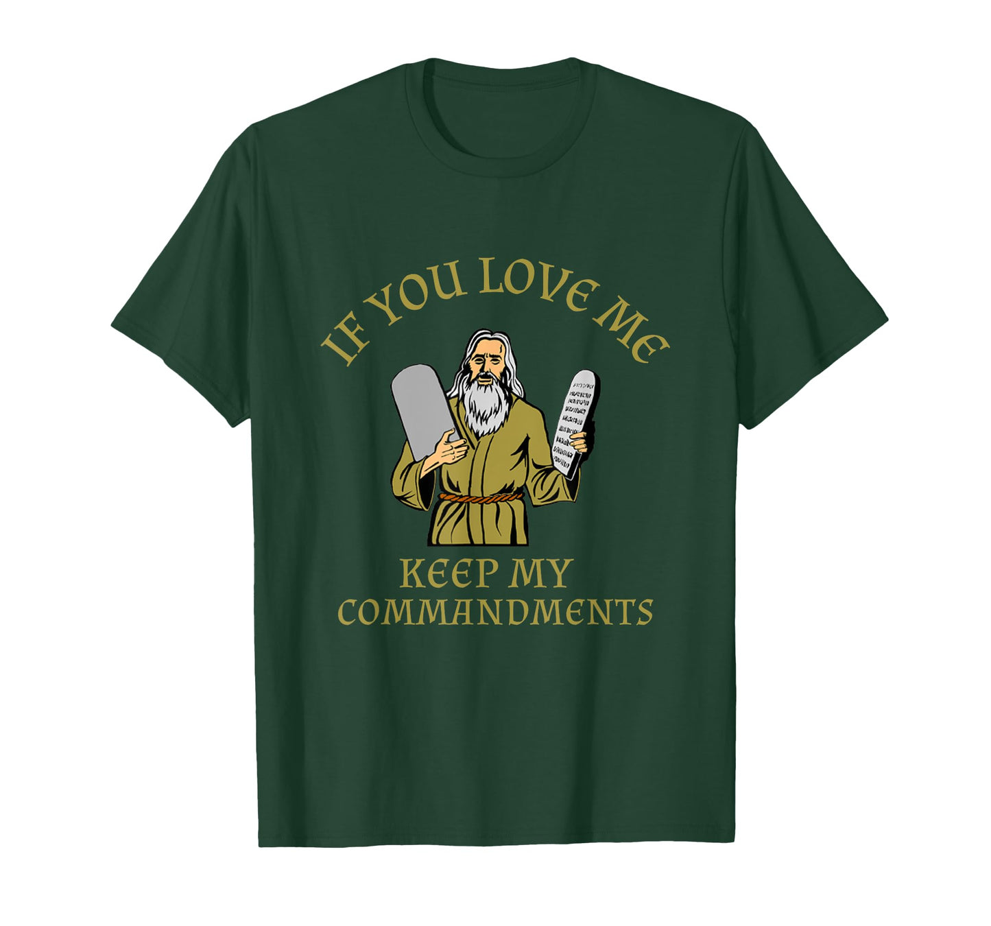If You Love Me Keep My Commandments God Faith Bible Believe T-Shirt