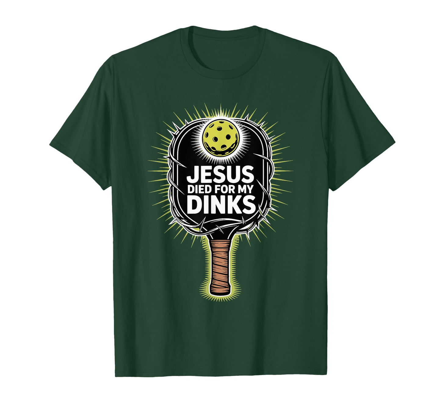 Jesus Died For My Dinks Funny Christian Pickleball Joke T-Shirt