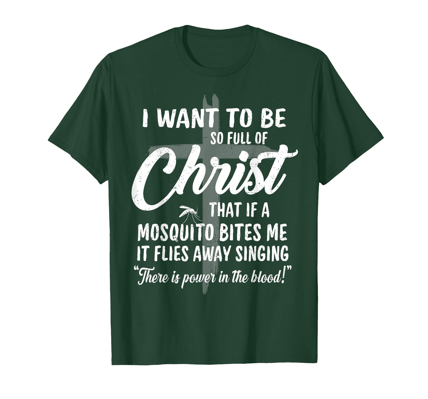 Funny Christian Full Of Jesus Christ Mosquito Power In Blood T-Shirt