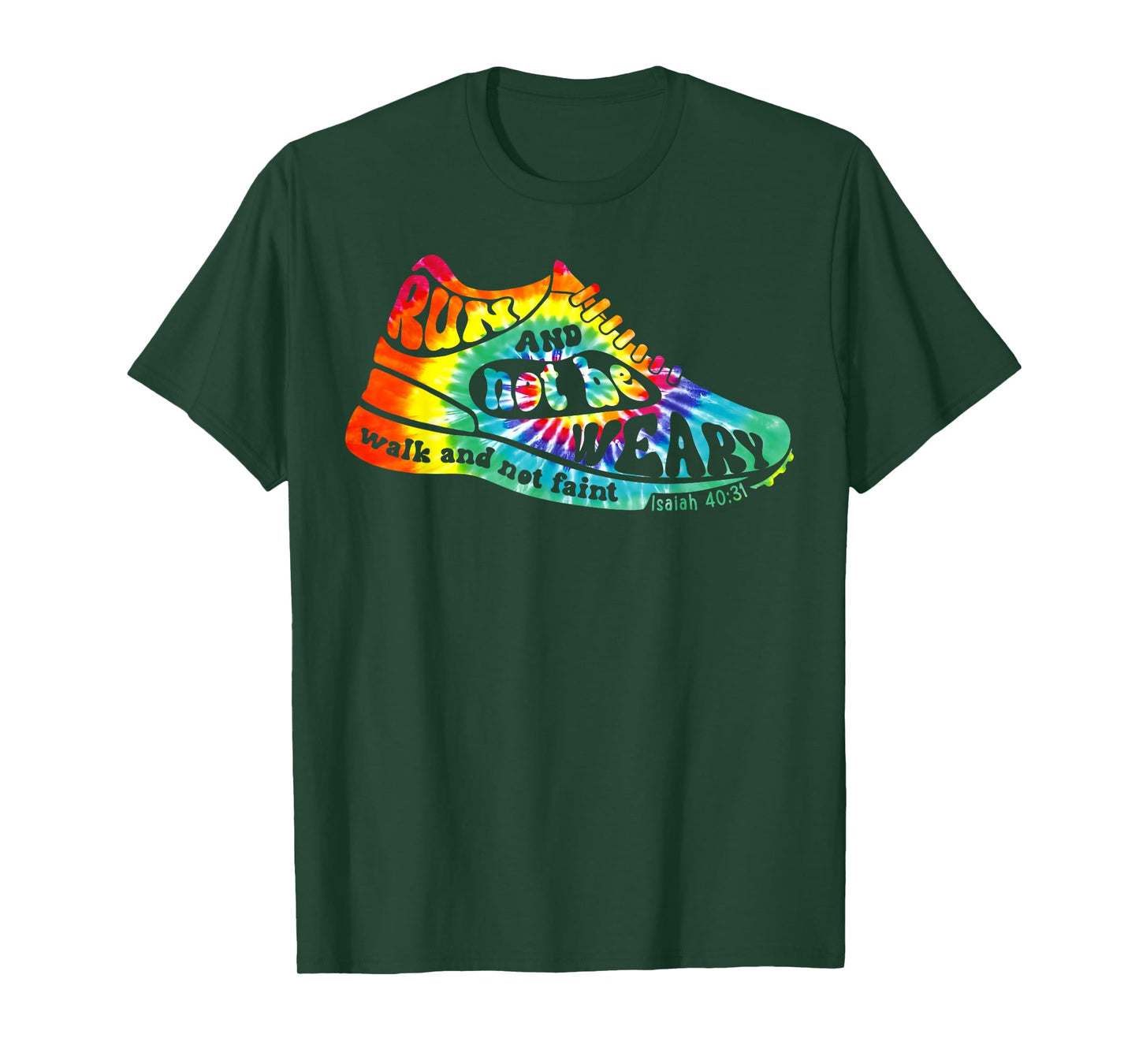 Run and Not Be Weary Isaiah 40:31 Tie Dye Sneaker Chritian T-Shirt