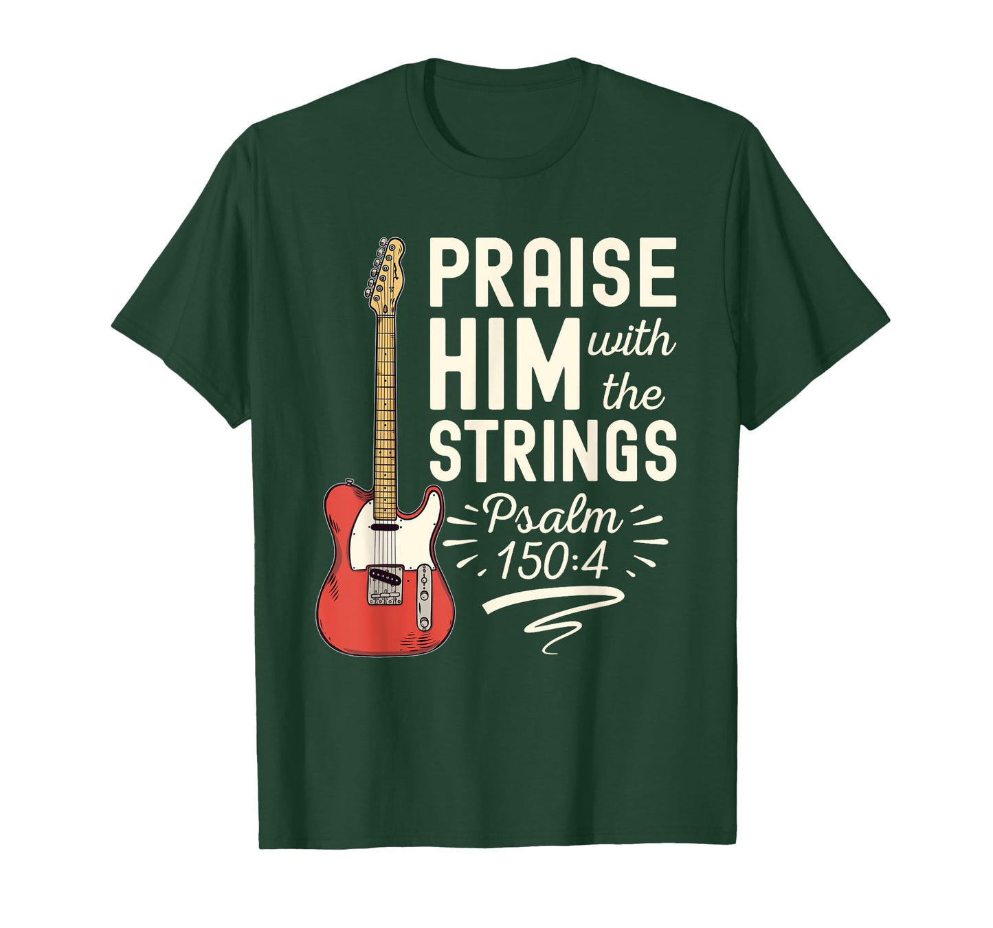 Praise Him With The Strings Psalm 150 Christian Guitar T-Shirt