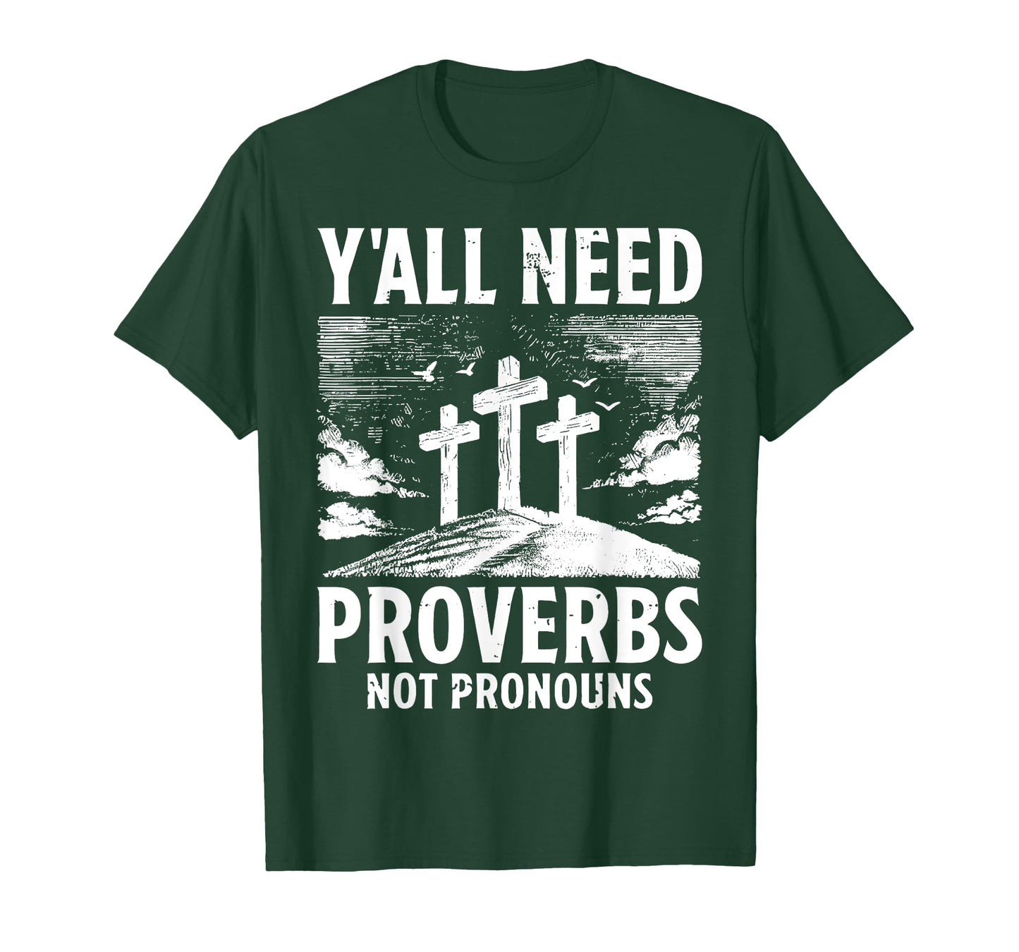 Y'all Need Proverbs Not Pronouns Christian Religious Cross T-Shirt