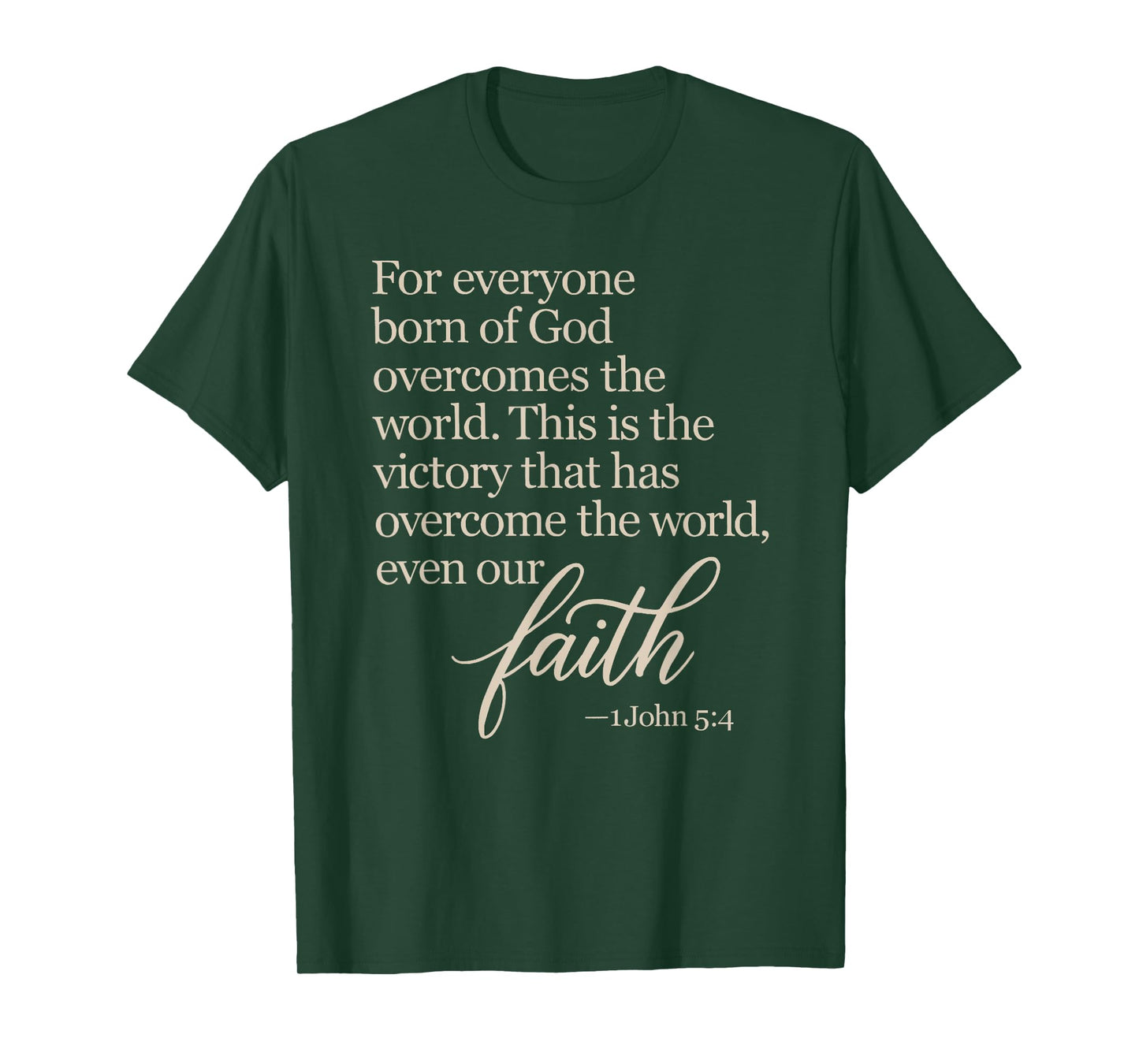 1 John 5:4 Faith Overcome Born of God Bible Verse Scripture T-Shirt